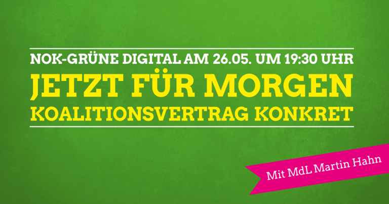 NOK-Grüne digital: „Jetzt für morgen – Koalitionsvertrag konkret“