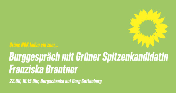 Einladung: Burggespräch mit Grüner Spitzenkandidatin Franziska Brantner (22. August)
