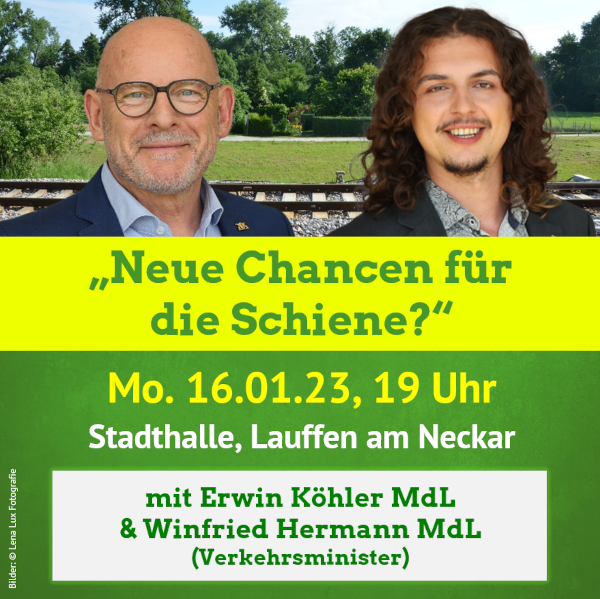 „Neue Chancen für die Schiene?“ am 16.01 mit Verkehrsminister Winne Hermann in Lauffen