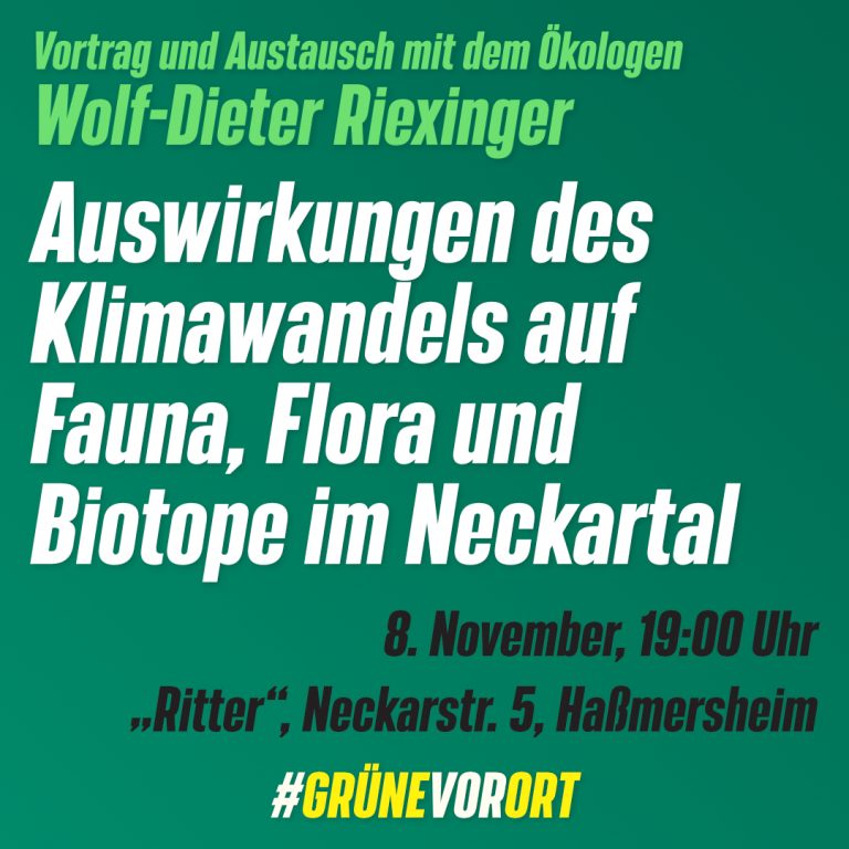 „Auswirkungen des Klimawandels auf Fauna, Flora und Biotope im Neckartal“, Vortrag und Austausch mit Wolf-Dieter Riexinger (8. November)